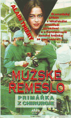 Mužské řemeslo. Primářka z chirurgie. Dramatický příběh z lékařského prostředí