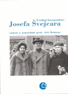 Z rodinné korespondence Josefa Švejcara