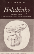 Holubinky - Russulae - praktický návod k určení nejdůležitějších evropských holubinek