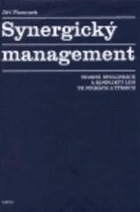 Synergický management - vedení, spolupráce a konflikty lidí ve firmách a týmech