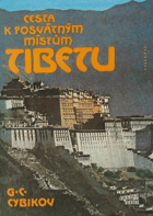 Cesta k posvátným místům Tibetu - podle deníků vedených v letech 1899 až 1902