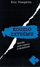 Kouzlo extrému - revolta proti rozumu a skutečnosti - výbor z textů