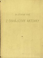Z obhájcovy aktovky - Vzpomínky - Dokumenty o lidech dobrých a zlých