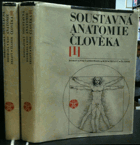 Soustavná anatomie člověka I - II celostát. vysokošk. učeb.