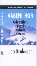 Vábení hor - odvážlivci mezi nebem a zemí