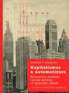Kapitalismus a automatizace - Ekonomické problémy rozvoje techniky ve Spojených státech