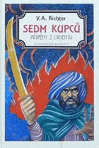 Sedm kupců. Příběhy z Orientu