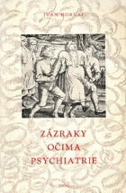 Zázraky očima psychiatrie