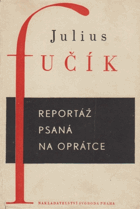 Reportáž psaná na oprátce (ve vězení gestapa na Pankráci r. 1943)