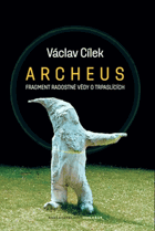 Archeus - fragment radostné vědy o trpaslících a příbuzné eseje