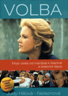 Volba - moje cesta od manžela k Martině a lesbické lásce - autobiografie milenky Martiny ...