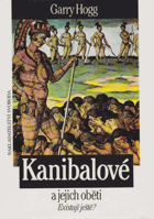 Kanibalové a jejich oběti - existují ještě?