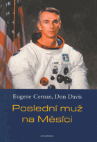 Poslední muž na Měsíci - astronaut Eugene Cernan a vesmírné závody z americké perspektivy