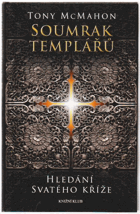 Soumrak templářů - Hledání svatého kříže