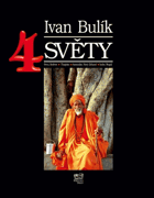 Čtyři světy - Peru, Bolívie, Thajsko, Austrálie, Nový Zéland, Indie, Nepál