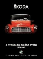 Škoda - z Kvasin do celého světa 1934-2005