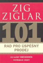 101 rad pro úspěšný prodej - co každý obchodník potřebuje vědět