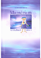 Magnezium a další minerály, vitaminy a stopové prvky ve službách zdraví