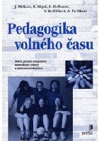 Pedagogika volného času - teorie, praxe a perspektivy mimoškolní výchovy a zařízení ...
