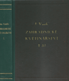 Zahradnické květinářství I. Pěstování nejdůležitějších tržních a hrnkových rostlin ...