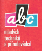 ABC mladých techniků a přírodovědců 31. ročník KOMPLET V ORIG. VAZBĚ