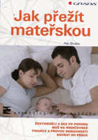 Jak přežít mateřskou
