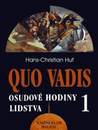 2SVAZKY Quo vadis I - II (osudové hodiny lidstva)