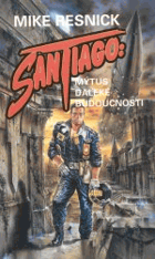 Santiago - Mýtus daleké budoucnosti