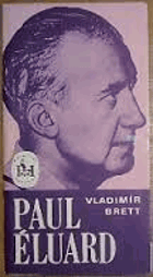 Paul Éluard pseud - ukázky z Éluardovy poezie