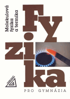 Fyzika pro gymnázia - molekulová fyzika a termika
