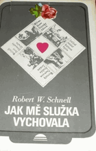 Jak mě služka vychovala