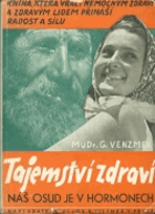 Tajemství zdraví - náš osud je v hormonech
