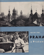 Praha a Pražané. Fot. publikace VĚNOVÁNÍ AUTORA!!