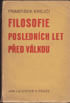 Filosofie posledních let před válkou BEZ OBÁLKY !!