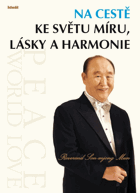 Na cestě ke světu míru, lásky a harmonie