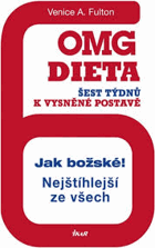 OMG dieta - šest týdnů k vysněné postavě