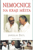 Nemocnice na kraji města - televizní román podle stejnojmenného seriálu