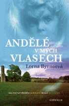 Andělé v mých vlasech - vzpomínky