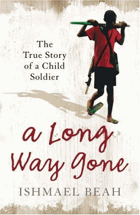 A Long Way Gone - Memoirs of a Boy Soldier