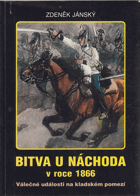 Bitva u Náchoda v roce 1866. Válečné události na kladském pomezí