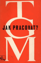 Jak pracovat? - přednášky z roku 1898