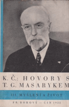 Hovory s T.G.Masarykem 3 - Myšlení a život