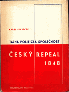 Tajná politická společnost Český Repeal v roce 1848