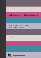Tak nám prý forma sleduje funkci - sedm úvah o designu vůbec a o chápání funkcionalismu ...