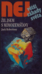 Žil jsem s mimozemšťany