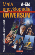 Malá encyklopedie Universum I - VI. Příruční encyklopedie pro 21. století KOMPLET!