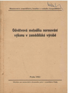 Odvětvová metodika normování výkonu v zemědělské výrobě