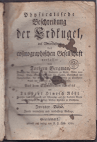 Physicalische Beschreibung der Erdkugel, auf Veranlassung der cosmographischen Gesellschaft ...