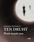 Ten druhý - deník osamělé ženy