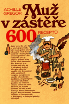 Muž v zástěře aneb literární kuchtění čili faire sa cuisine littéraire